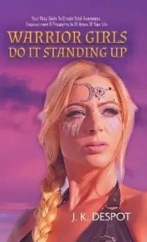 Image of Warrior Girls Do It Standing Up by J K Despot