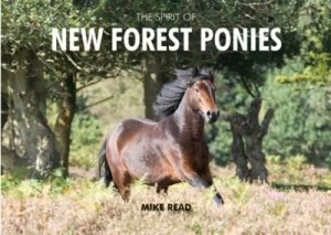 Image of The Spirit of New Forest Ponies by Mike Read Hardback