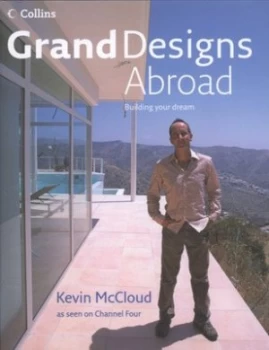 Image of Grand Designs Abroad by Kevin Mccloud Hardback