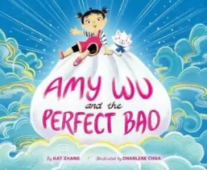 Image of Amy Wu and the Perfect Bao by Kat Zhang