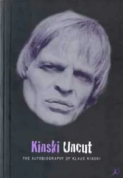 Image of Kinski Uncut by Klaus Kinski Paperback