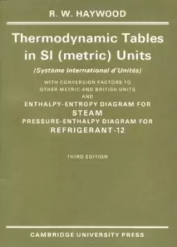Image of Thermodynamic tables in S1 metric units Systme International dUnits by R. W. Haywood