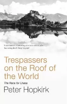 Image of Trespassers on the Roof of the World by Peter Hopkirk