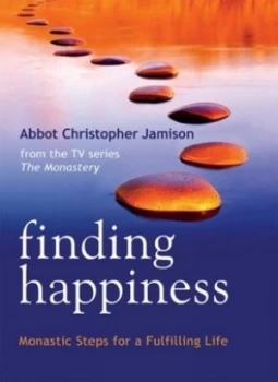 Image of Finding Happiness by Abbot Christopher Jamison Hardback