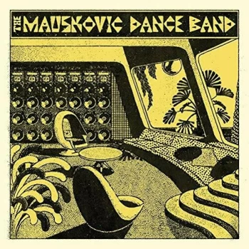 Image of The Mauskovic Dance Band - The Mauskovic Dance Band Vinyl