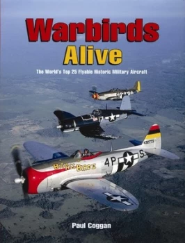 Image of Warbirds Alive by Paul Coggan Paperback