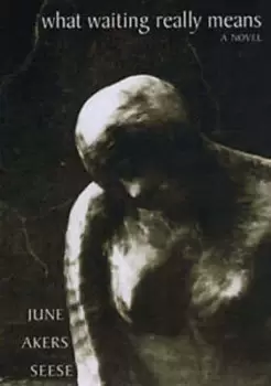 Image of What waiting really means by June Akers Seese