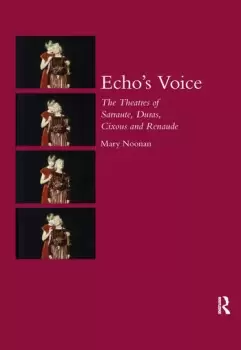 Image of Echo's VoiceThe Theatres of Sarraute Duras Cixous and Renaude