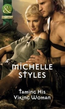 Image of Taming His Viking Woman by Michelle Styles Book