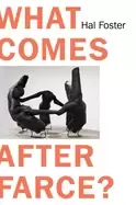Image of what comes after farce art and criticism at a time of debacle