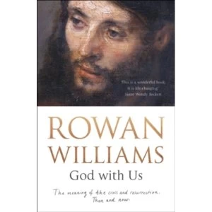 Image of God with Us : The Meaning of the Cross and Resurrection - Then and Now