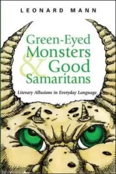 Image of Green-eyed monsters & good samaritans by Leonard Mann