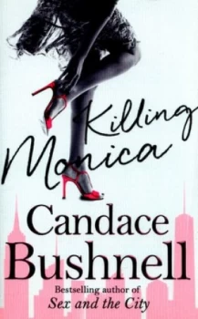 Image of Killing Monica by Candace Bushnell Paperback