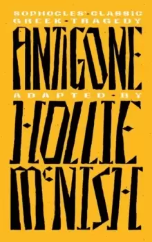 Image of Antigone : A New Adaptation of the Classic Greek Tragedy
