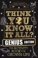 Image of think you know it all genius edition the activity book for grown ups