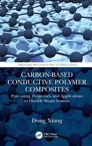 Image of Carbon-Based Conductive Polymer Composites Processing Properties and Applications in Flexible Strain Sensors