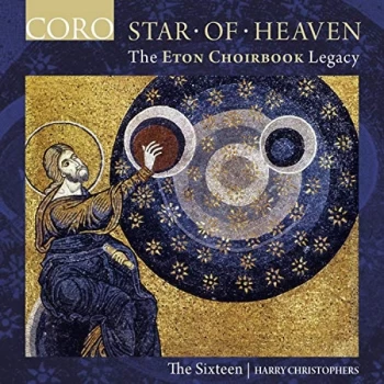 Image of The Sixteen - Star of Heaven: The Eton Choirbook Legacy CD