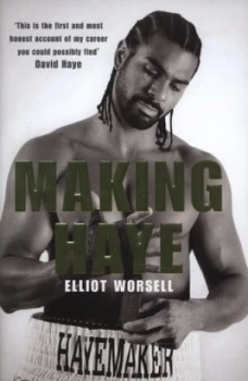 Image of Making Haye by Elliot Worsell Hardback
