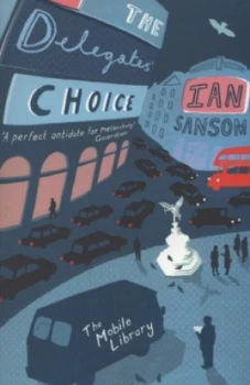 Image of The Delegates Choice by Ian Sansom Book