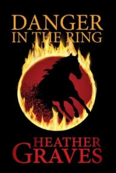Image of Danger in the Ring by Heather Graves Hardback