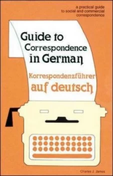 Image of Guide to Correspondence in German by Charles James Paperback