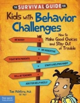 Image of The Survival Guide for Kids with Behavior Challenges by Thomas Mcintyre Book
