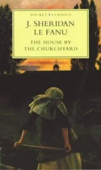 Image of The House by the Churchyard by Joseph Sheridan Le Fanu and University of Luton Paperback