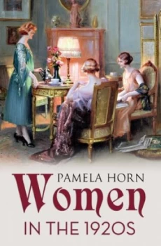 Image of Women in the 1920s by Pamela Horn Paperback