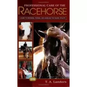 Image of Professional care of the racehorse by Theodore A Landers
