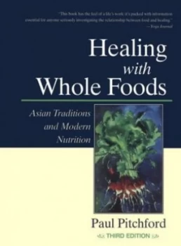Image of Healing with Whole Foods by Paul Pitchford Paperback