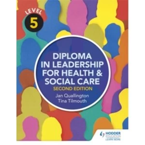 Image of Level 5 Diploma in Leadership for Health and Social Care by Tina Tilmouth, Jan Quallington (Paperback, 2016)