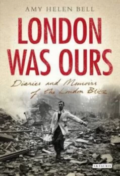 Image of London Was Ours by Amy Helen Bell Book