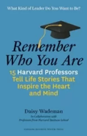 Image of remember who you are life stories that inspire the heart and the mind