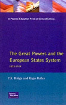 Image of The Great Powers and the European States System 1815-1914 by Roger Bullen Paperback