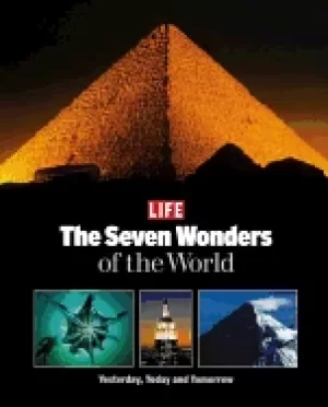 Image of seven wonders of the world from the ancients to tomorrow