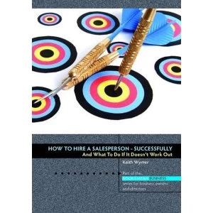 Image of How to Hire a Salesperson: Successfully by Keith Wymer (Paperback, 2011)