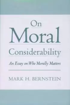 Image of On Moral Considerability by Mark H. Bernstein