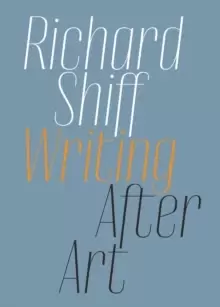 Image of Writing after Art : Essays on Modern and Contemporary Artists