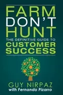 Image of farm dont hunt the definitive guide to customer success