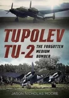 Image of Tupolev Tu-2 : The Forgotten Medium Bomber