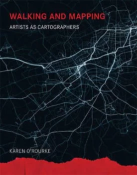 Image of Walking and Mapping by Karen O rourke Paperback