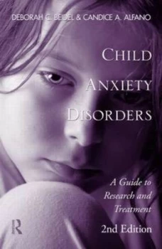 Image of Child Anxiety Disorders by Deborah C. Beidel Hardback