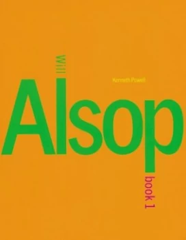 Image of Will Alsop. Book 1 by Kenneth Powell Hardback
