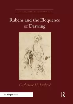 Image of Rubens and the Eloquence of Drawing