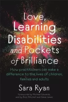 Image of Love, Learning Disabilities and Pockets of Brilliance : How Practitioners Can Make a Difference to the Lives of Children, Families and Adults