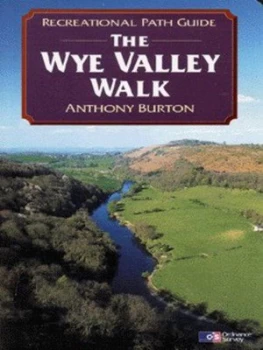 Image of The Wye Valley Walk by Anthony Burton and Rob Scott and Ordnance Survey Paperback