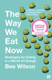 Image of The Way We Eat Now : Strategies for Eating in a World of Change
