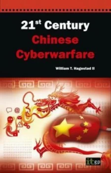 Image of 21st Century Chinese Cyberwarfare by It Governance Publishing Hardback