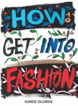 Image of How to get into fashion by Eunice Olumide