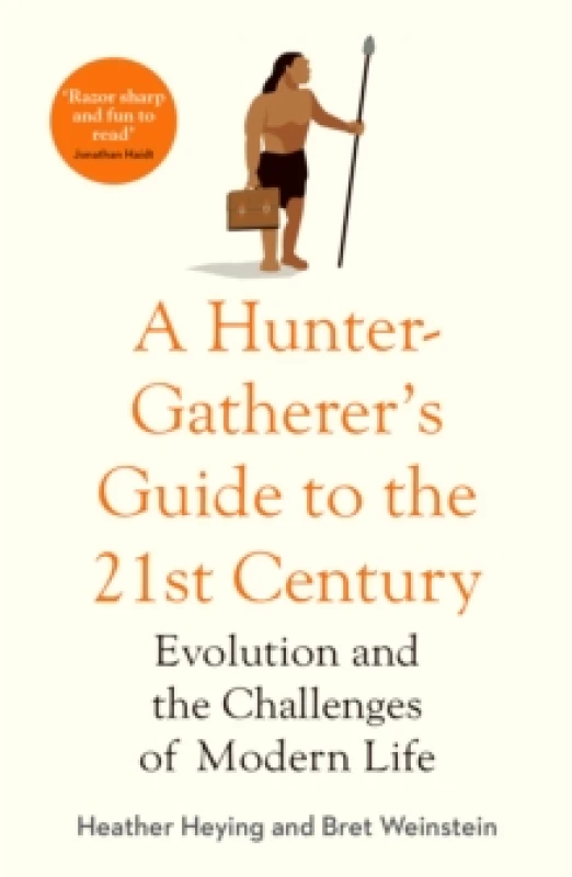 Image of A Hunter-Gatherer's Guide to the 21stCentury : Evolution and the Challenges of Modern Life Paperback / softback